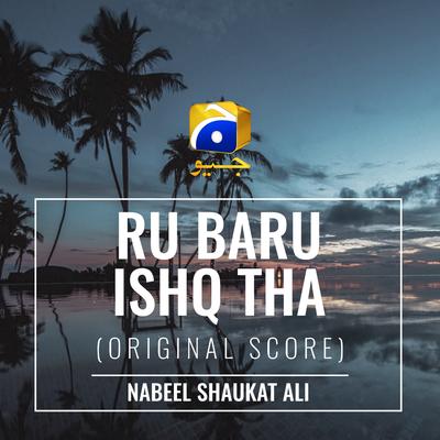 Ru Baru Ishq tha(Original Score)'s cover