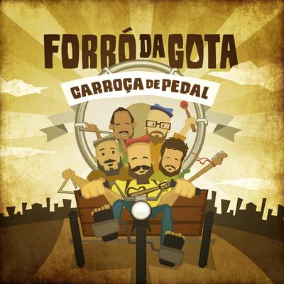 Só Pra Matar a Sede (feat. Pedro Pondé) By Forró da Gota, (Pedro Pondé)'s cover