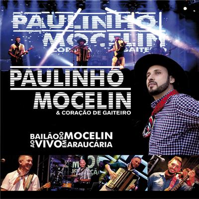 Paulinho Mocelin & Coração de Gaiteiro's cover