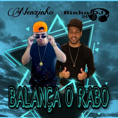 Balança o Rabo By Binho Dj Jpa, Nenzinho's cover