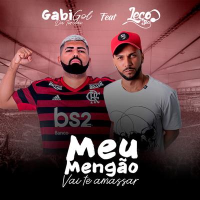Meu Mengão Vai Te Amassar By Gabigol da Torcida, DJ LECO JPA's cover
