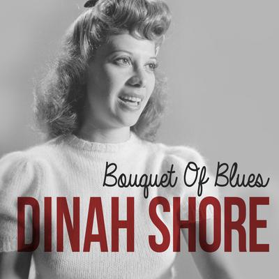 Bouquet of Blues By Dinah Shore's cover
