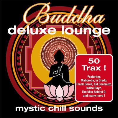 Buddha Deluxe Lounge - Mystic Chill Sounds's cover