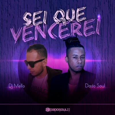 Sei Que Vencerei By Dado Soul, DJ Mello's cover