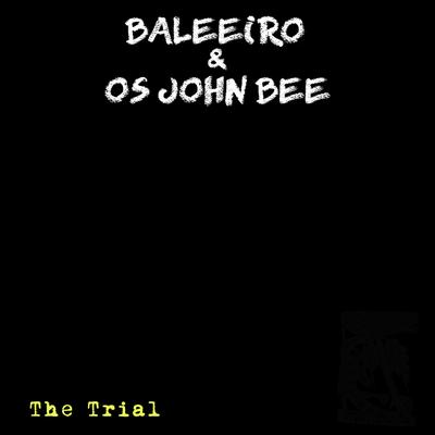 Baleeiro & Os John Bee's cover