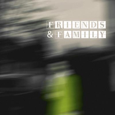 Friends & Family's cover