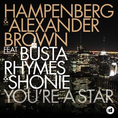 You're a Star (feat. Busta Rhymes & Shonie) [Alexander Brown Remix] By Alexander Brown, Hampenberg, Busta Rhymes, Shonie's cover