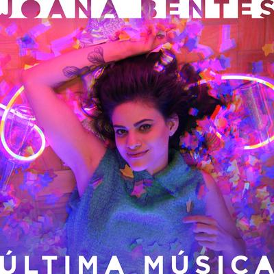 Última Música By Joana Bentes's cover