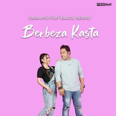 Berbeza Kasta By Bajol Ndanu, Dara Ayu's cover