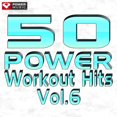 50 Power Workout Hits Vol. 6's cover