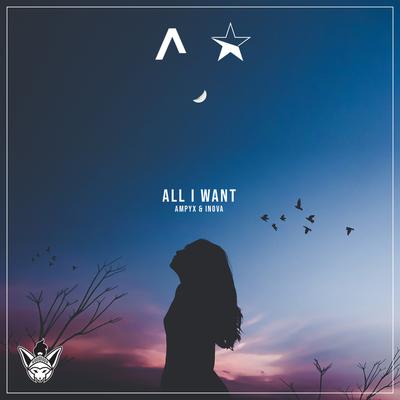 All I Want By Inova, Ampyx's cover