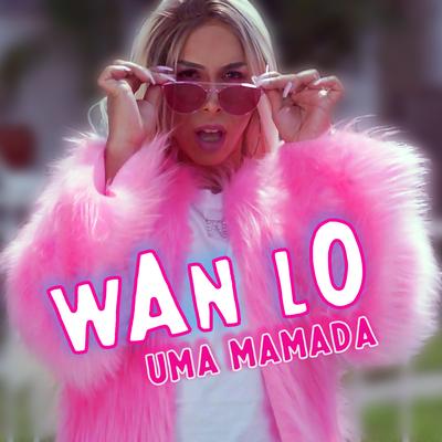 Uma Mamada (Remix) By Wan Lo's cover