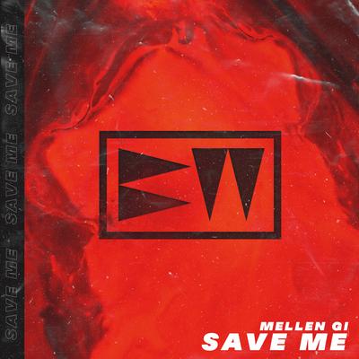 Save Me By Mellen Gi's cover