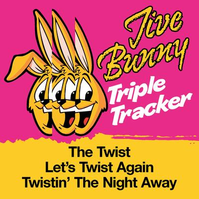 The Twist / Let's Twist Again / Twistin' The Night Away By Jive Bunny and the Mastermixers's cover