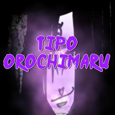 Tipo Orochimaru By MHRAP's cover