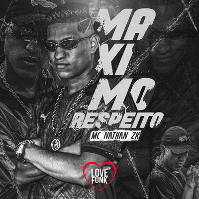Máximo Respeito By Mc Nathan ZK's cover