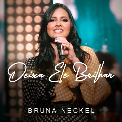 Deixa Ele Brilhar By Bruna Neckel's cover