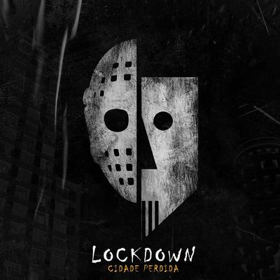 Lockdown (Cidade Perdida) By BaianaSystem's cover