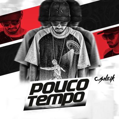 Pouco Tempo By C. Sheik's cover