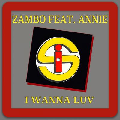 I Wanna Luv (feat. Annie) (Trance Mix)'s cover
