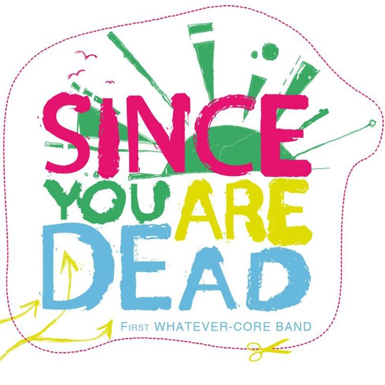 Since You Are Dead's avatar image