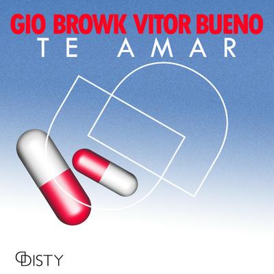 Te Amar By Vitor Bueno, Gio, Browk's cover