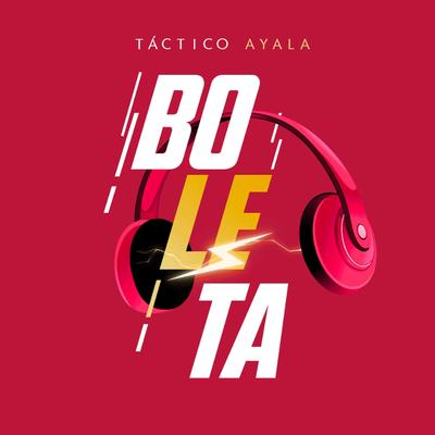 Boleta By Táctico Ayala's cover