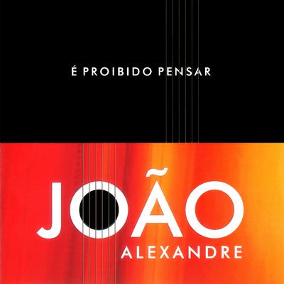 É Proibido Pensar By João Alexandre's cover