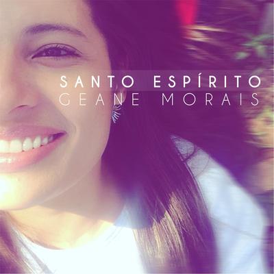 Santo Espírito By Geane Morais's cover