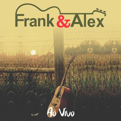 Frank & Alex (Ao Vivo)'s cover