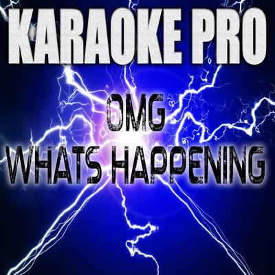 OMG What's Happening (Originally Performed by Ava Max) (Instrumental) By Karaoke Pro's cover