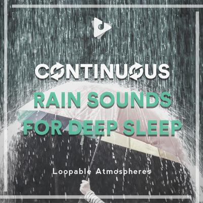 Continuous Rain Sounds for Deep Sleep's cover
