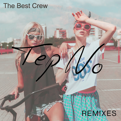 The Best Crew (Leeyou & Danceey Remix) By Tep No's cover