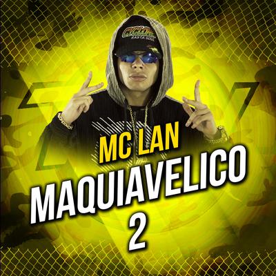 Maquiavélico 2 By MC Lan's cover