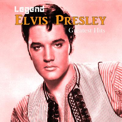 Legend: Elvis Presley - Greatest Hits's cover