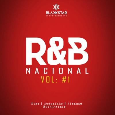 R&b Nacional, Vol. 1 By Duduzinho, Pirâmde, Nith, Primoz, BlakkStar, Kiaz's cover
