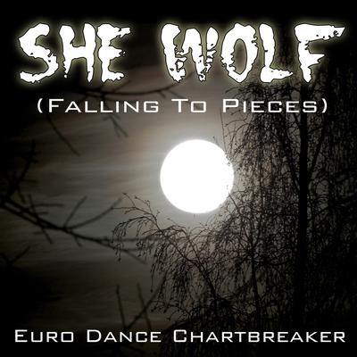 She Wolf (Falling to Pieces) [Tribute to David Guetta] By Euro Dance Chartbreaker's cover