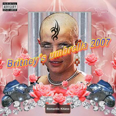 Britney's Umbrella 2007 (Edición Especial)'s cover