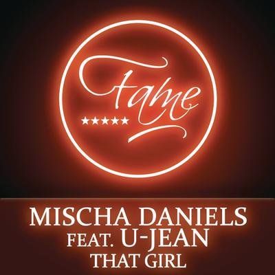 That Girl (Radio Edit) By Mischa Daniels, U-Jean's cover