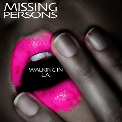 Walking In L.A. (Re-Recorded / Remastered) By Missing Persons's cover