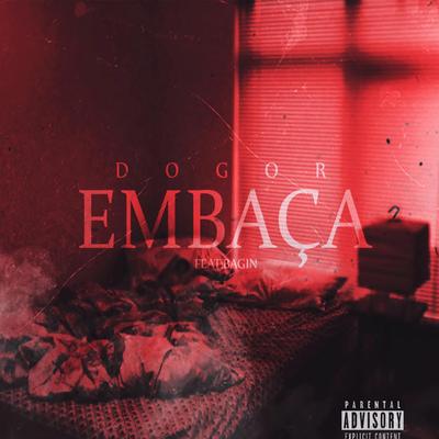Embaça By Dogor, Bagin's cover