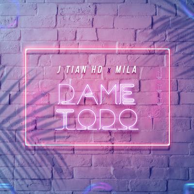 Dame Todo By J Tian HD, Mila Egred's cover