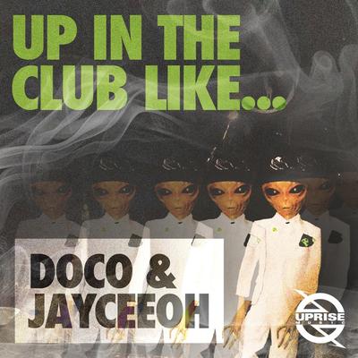 Up in the Club Like (Original Mix)'s cover