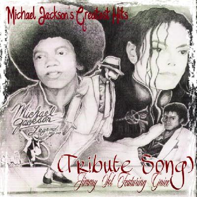 Michael Jackson's Greatest Hits (Tribute song) (Feat. G-Nice) By Jimmy Sol, G-Nice's cover