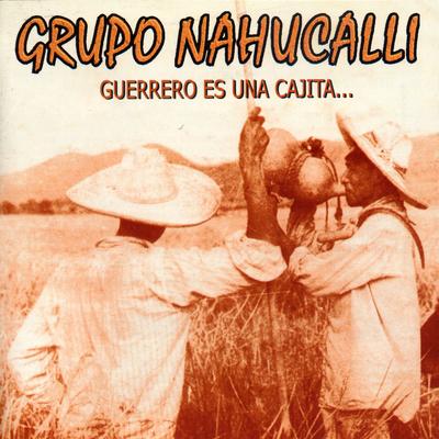 Popurri Tixtla By Grupo Nahucalli's cover