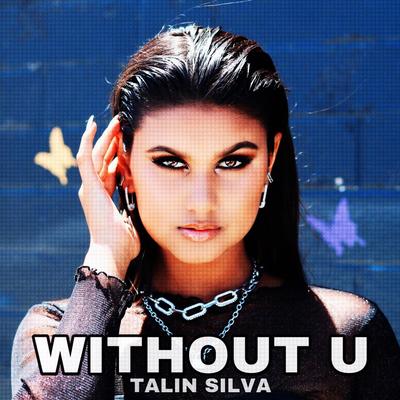Without U By Talin Silva's cover