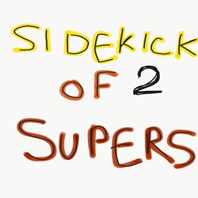 Sidekick of 2 Supers's cover