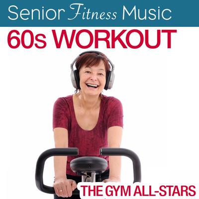 Senior Fitness Music: 60's Workout's cover