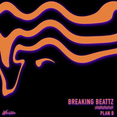 Plan B By Breaking Beattz's cover