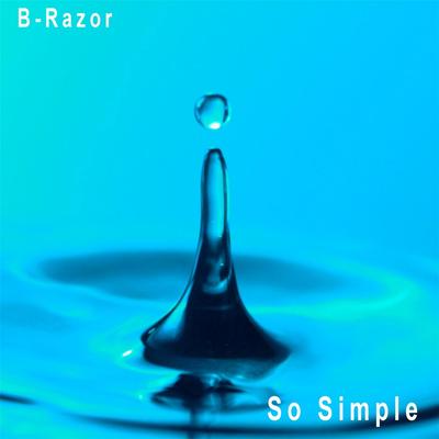 So Simple By B-Razor's cover